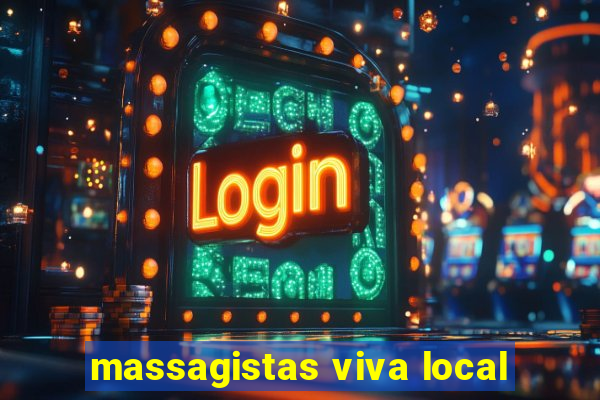 massagistas viva local